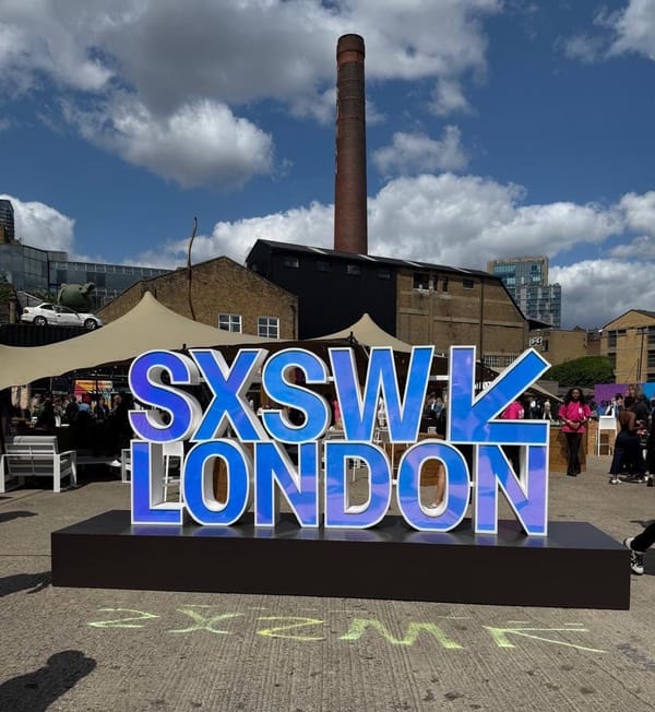 🇬🇧 What SXSW London 2025 Told Us About the Future of Creativity, Technology, and Work